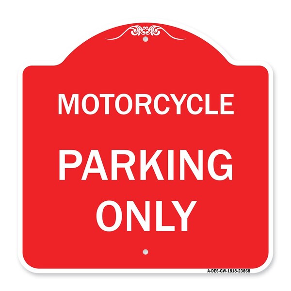 Designer Series Sign-Motorcycle Parking Only, Red & White Aluminum Sign, 18" x 18", RW-1818-23868